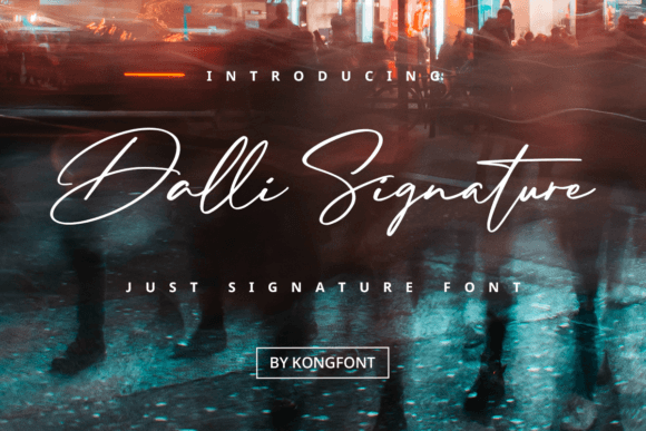 Dalli Signature: A Script Font with Campaign-Ready Charm