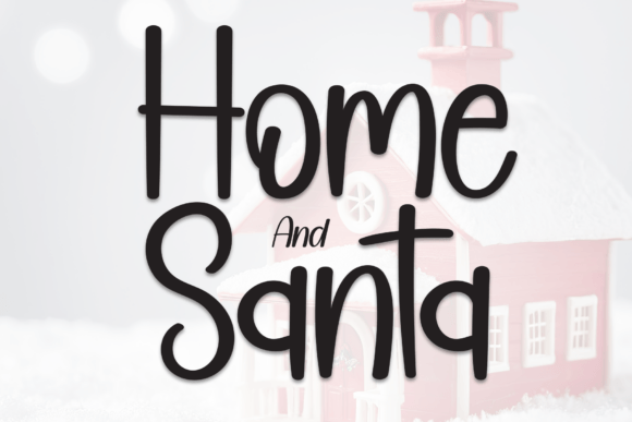 Home and Santa: A Playful Display Font for Heartfelt Branding