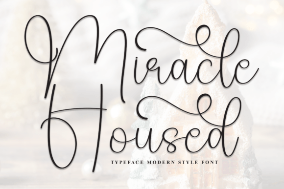 Miracle Housed: A Handwritten Display Font Built for Scroll-Stopping Content
